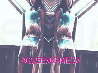 AQUEENNAMEDV