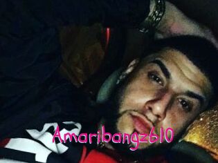 Amaribangz610
