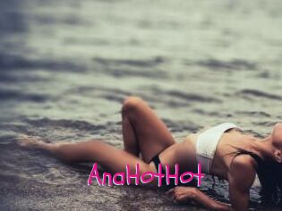 AnaHotHot