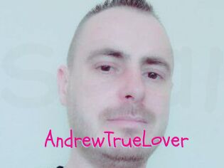 AndrewTrueLover