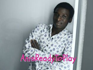 AnisReadyToPlay