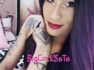 BigCock8sTs