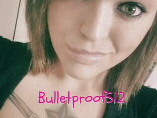 Bulletproof512