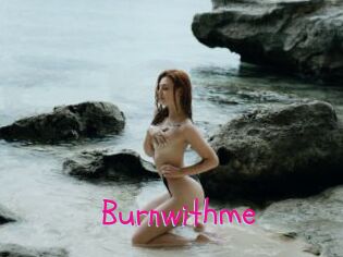 Burnwithme