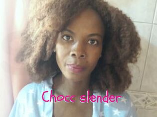 Chocc_slender