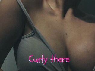 Curly_there
