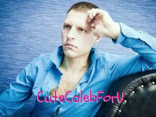 CuteCalebForU