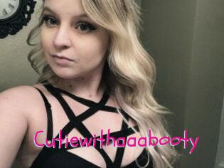 Cutiewithaaabooty