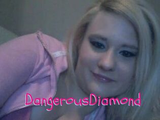 DangerousDiamond