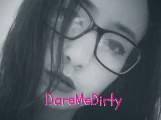 DareMeDirty