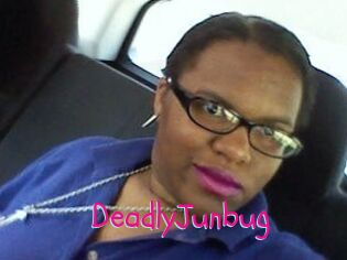 DeadlyJunbug