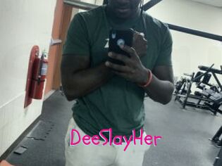 DeeSlayHer