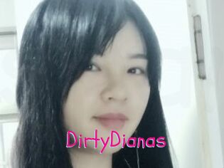 DirtyDianas