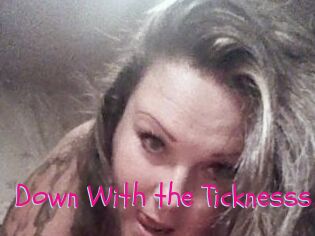 Down_With_the_Ticknesss