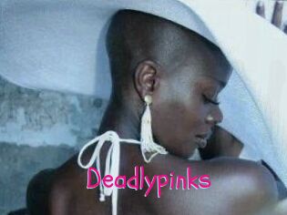 Deadlypinks