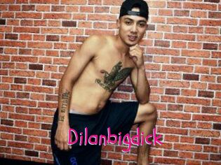 Dilanbigdick
