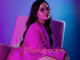 Dilaragrace