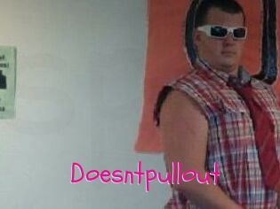 Doesntpullout