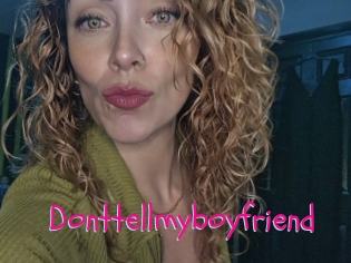 Donttellmyboyfriend