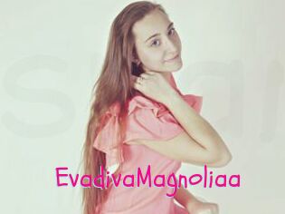 EvadivaMagnoliaa