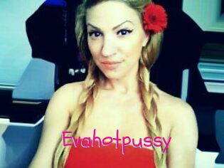 Evahotpussy