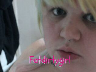 Fatdirtygirl