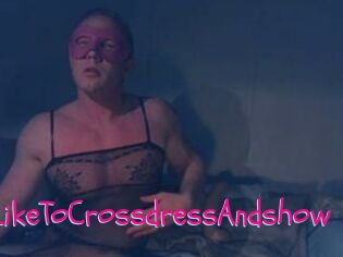 Gay_Like_To_Crossdress_And_show
