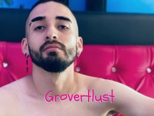 Grovertlust