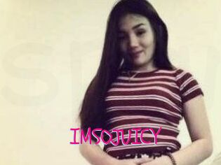 IMSOJUICY