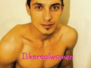 Ilikerealwomen