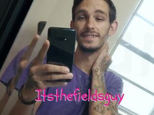 Itsthefieldsguy