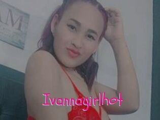 Ivannagirlhot