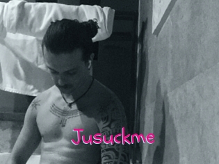 Jusuckme