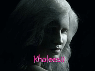Khaleesii