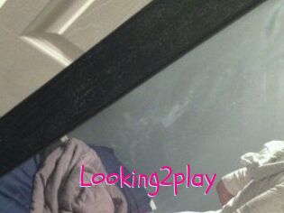 Looking2play