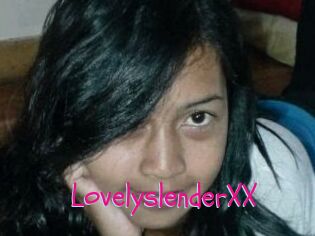 LovelyslenderXX