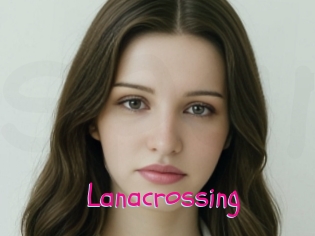 Lanacrossing