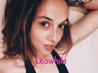Leawhile