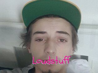 Loudstuff