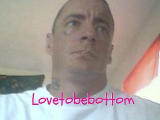 Lovetobebottom