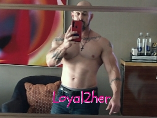 Loyal2her