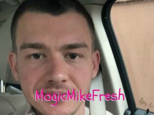 MagicMikeFresh