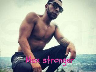 Max_stronger