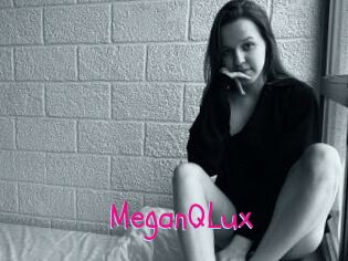 MeganQLux