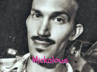 Mickalous