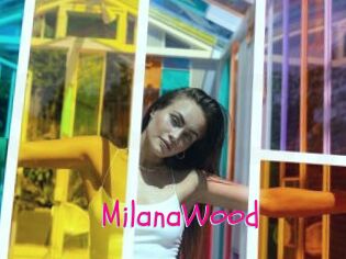 MilanaWood