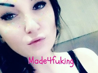 Made4fuking