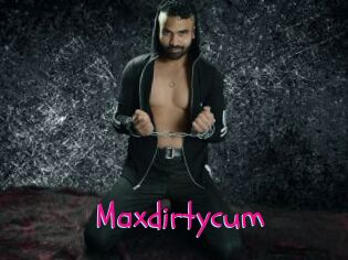 Maxdirtycum