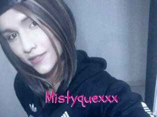 Mistyquexxx