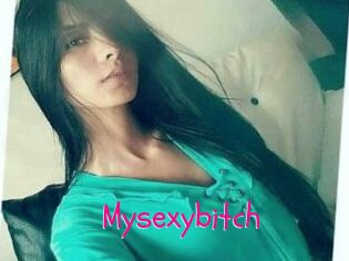 Mysexybitch